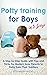 Potty Training for Boys in 3 Days by Stephany Hicks
