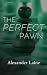 The Perfect Pawn
