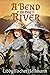 A Bend In the River