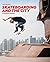 Skateboarding and the City:...