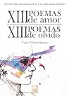 XIII Poemas de amor, XIII Poemas de olvido by Tania Victoria Soriano