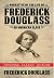 Narrative of the Life of Frederick Douglas by Frederick Douglass