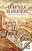 La batalla de Zacatecas (Vientos del Pueblo) (Spanish Edition)