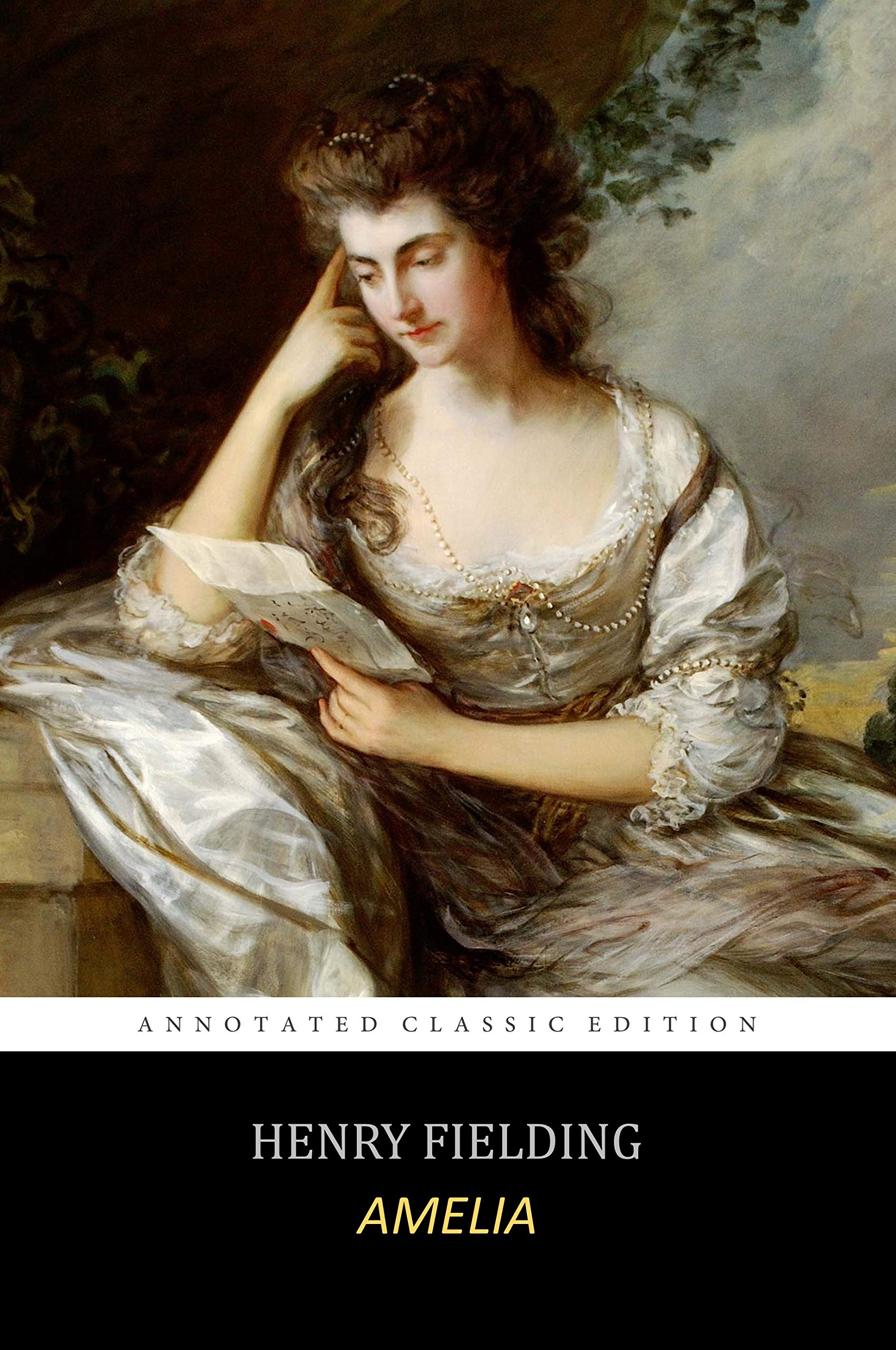 Amelia by Henry Fielding "The Annotated Classic Edition" Sentimental Novel
