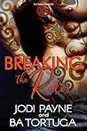 Breaking the Rules by Jodi Payne Breaking the Rules by Jodi Payne