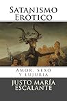 Satanismo Erotico: Amor, sexo y lujuria (Spanish Edition)