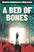A Bed of Bones