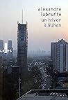 Un hiver à Wuhan (French Edition)