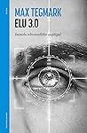 Elu 3.0. Inimelu tehisintellekti ajajärgul by Max Tegmark