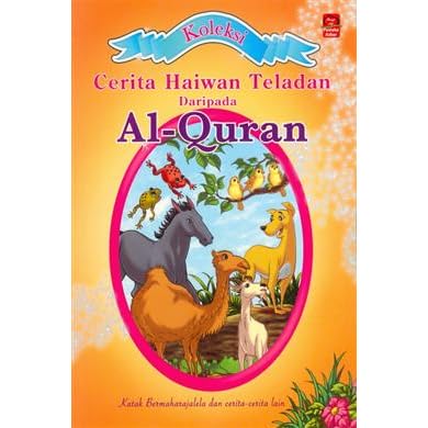 Koleksi Cerita Haiwan Teladan Daripada Al Quran By Sulaiman Zakaria