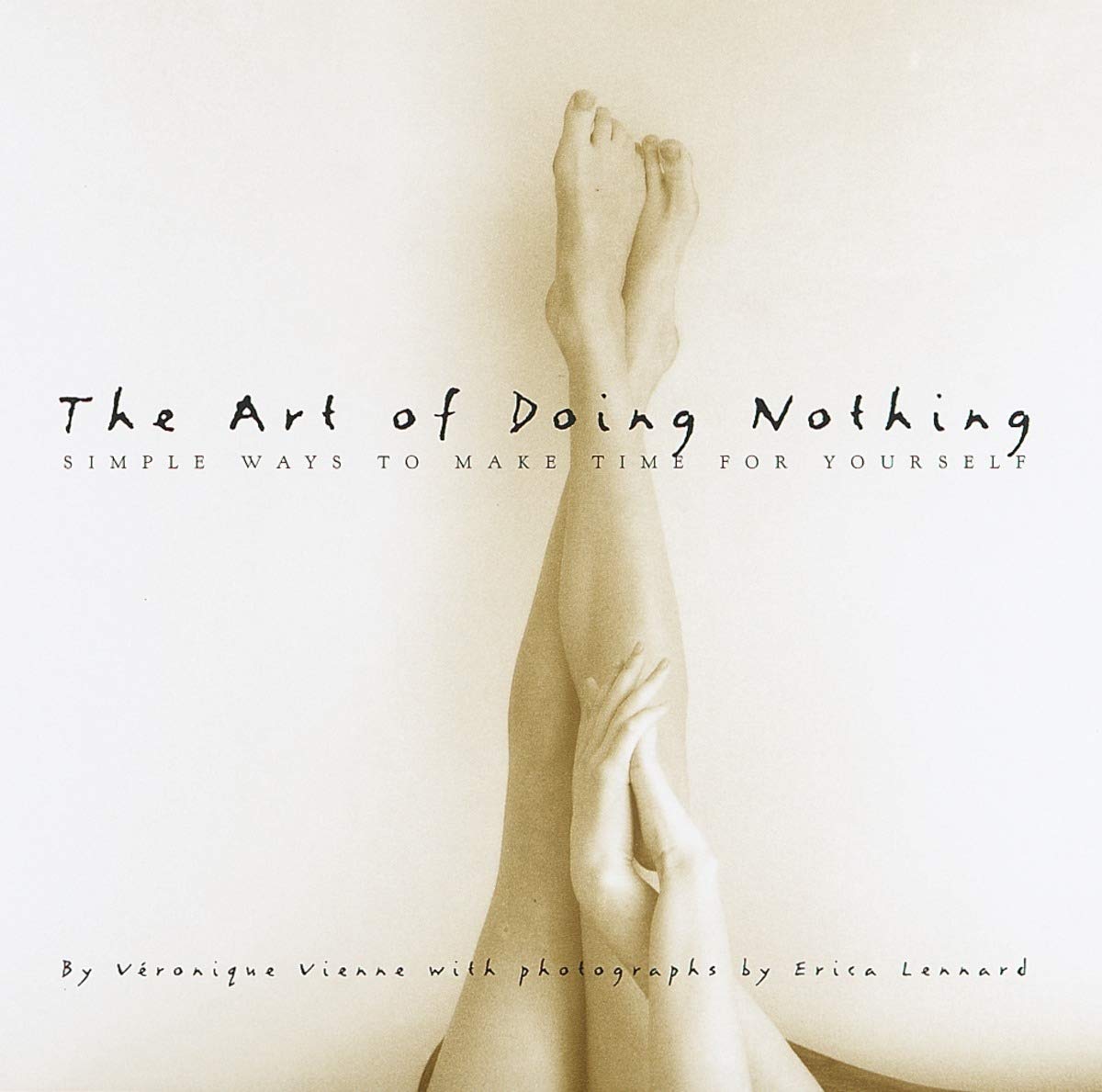 The Art of Doing Nothing: Simple Ways to Make Time for Yourself (Hardcover)