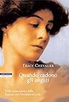 Quando cadono gli angeli by Tracy Chevalier