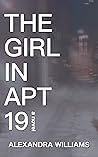 The Girl in Apartment 19: A Psychological Suspense Novel The Girl in Apartment 19: A Psychological Suspense Novel