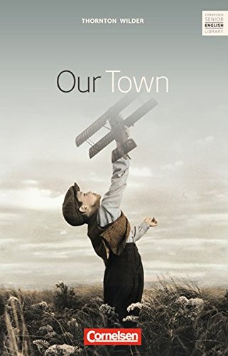 Our Town: Cornelsen Senior English Library. Textheft