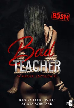 Bad Teacher (W mroku zmysłów, #1)