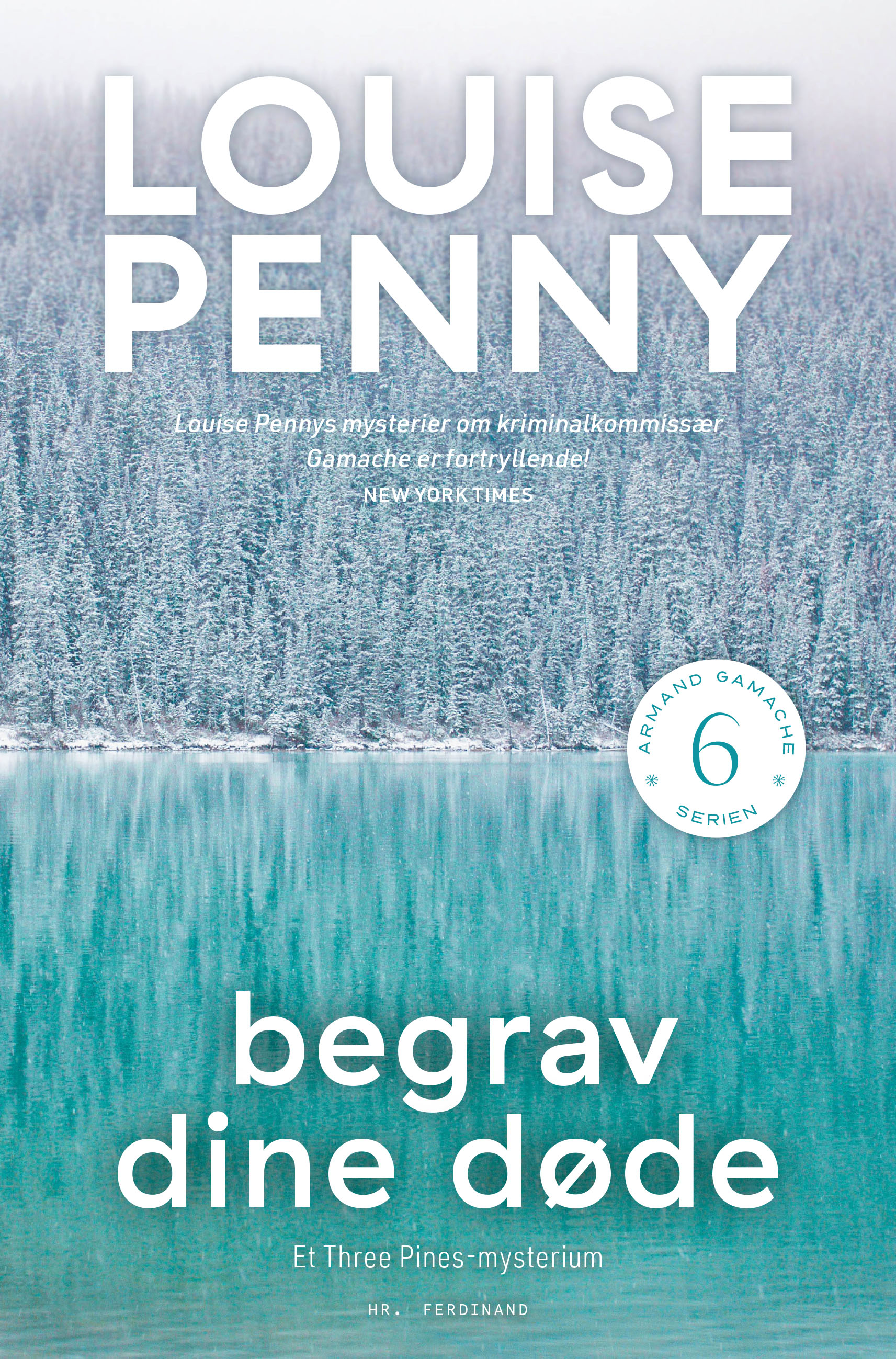 Begrav dine døde (Armand Gamache serien, #6)