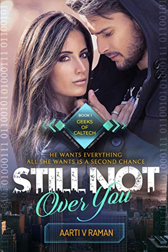 Still Not Over You (Geeks of Caltech, #1)