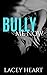 Bully Me Now  (Bully Me #4)
