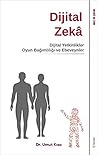 Dijital Zeka Dijital Yetkinlikler Oyun Bağımlılığı ve Ebeveynler by Umut Kisa