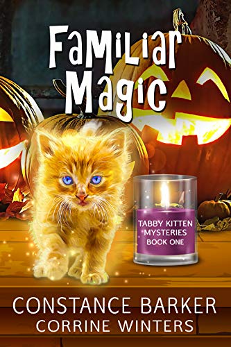 Familiar Magic (Tabby Kitten Mysteries #1)