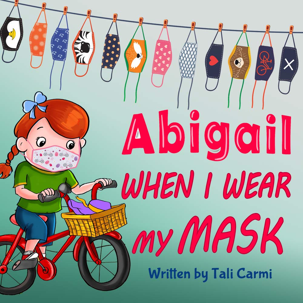 When I Wear My Mask (Abigail and the Magical Bicycle, #1)