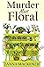 Murder Most Floral (Abi And...