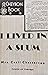 I Lived In A Slum