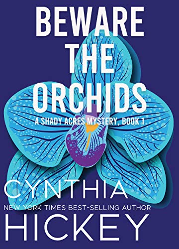 Beware the Orchids (Shady Acres Mystery, #1)