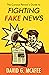 The Curious Person's Guide to Fighting Fake News by David G. McAfee