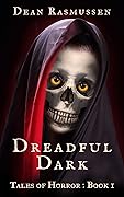 Dreadful Dark, Tales of Horror: Book 1