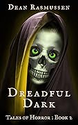 Dreadful Dark, Tales of Horror: Book 2