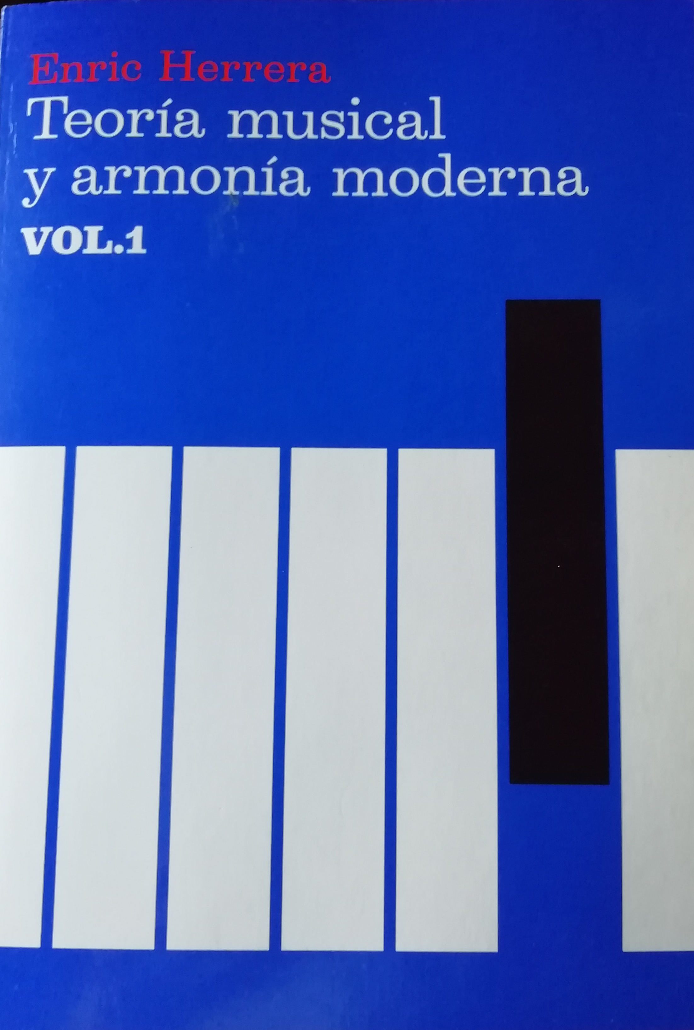 Teoría musical y armonía moderna, vol. I