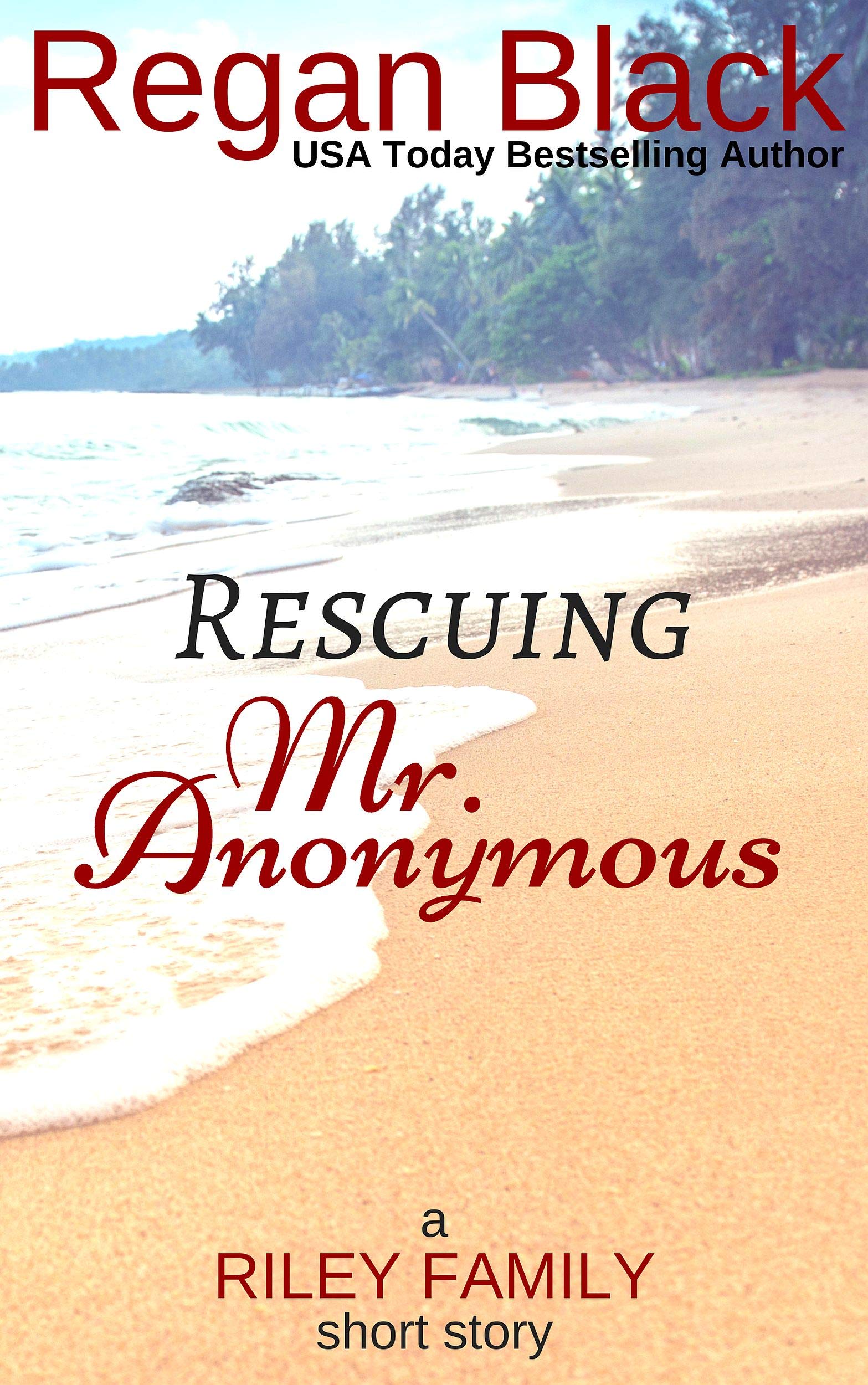 Rescuing Mr. Anonymous: A Riley Family Short Story (Kindle Edition)