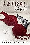 Lethal Love: Deceit can be Deadly (Lethal Love, #1)