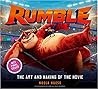 Rumble: The Art and Making of the Movie