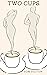 Two Cups