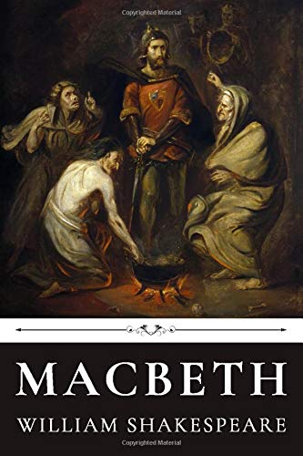 Macbeth by William Shakespeare