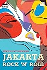 Jakarta Rock 'N' Roll by Sekar Ayu Asmara