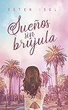 Sueños sin brújula by Ester Isel