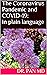 The Coronavirus Pandemic and COVID-19: in plain language (Illustrated): The know it all survival guide for everyone