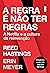 A regra é não ter regras: A netflix e a cultura da reinvenção (Portuguese Edition)