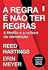 Book cover for A regra é não ter regras: A netflix e a cultura da reinvenção (Portuguese Edition)