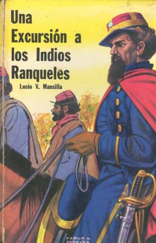 Una excursión a los indios ranqueles (Colección Robin Hood, #200)