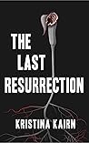 The Last Resurrec...