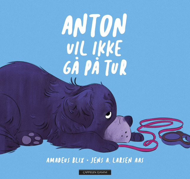 Anton vil ikke gå på tur (Anton 1)