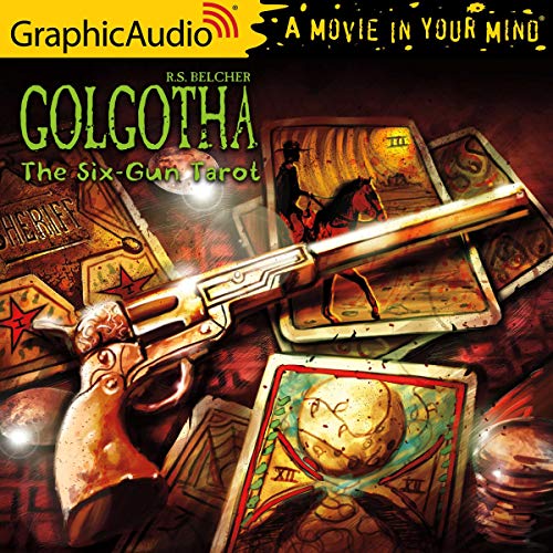 The Six-Gun Tarot (Golgotha, #1)