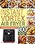 Instant Vortex Air Fryer Cookbook for Beginners: 800 Easy & Affordable Instant Vortex Air Fryer Recipes for Healthy & Delicious Meals