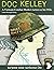 Doc Kelley: A Vietnam Combat Medic's Letters to his Wife (ISBN-10 Book 1505834775)