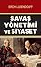 Savas Yönetimi ve Siyaset by Erich Ludendorff
