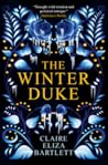 The Winter Duke by Claire Eliza Bartlett